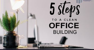 Five Quick Tips Clean Office Buildings